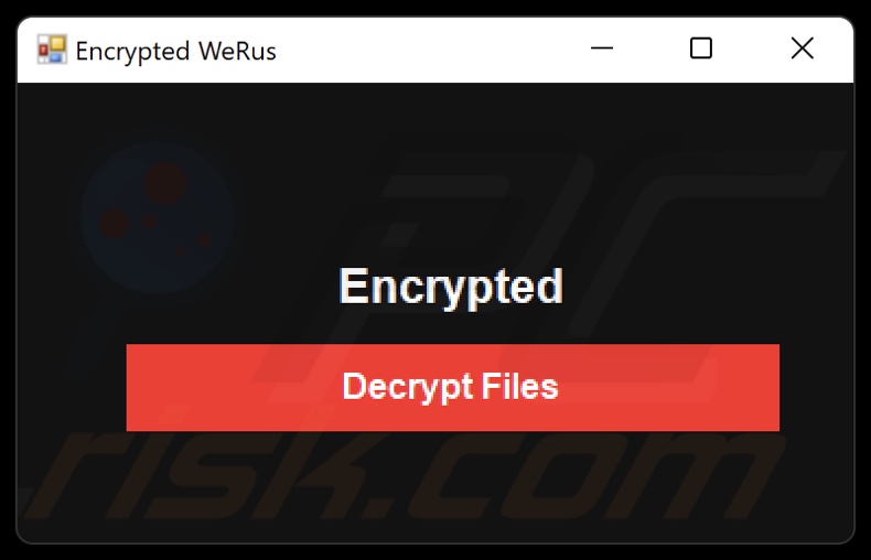 Ferramenta de desencriptação falsa apresentada pelo ransomware WeRus após a encriptação